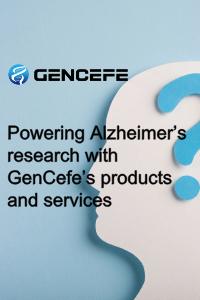 Powering Alzheimer’s research with GenCefe’s products and services